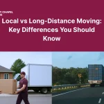 Local vs Long-Distance Moving- Key Differences You Should Know